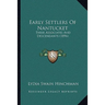 Early Settlers Of Nantucket: Their Associates And Descendants (1896)