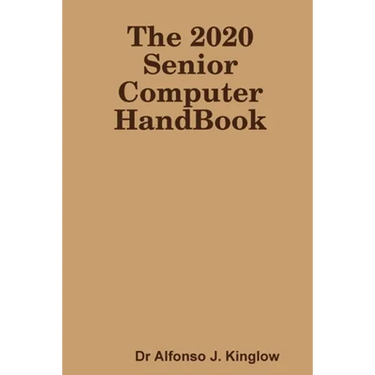 The 2020 Senior Computer HandBook