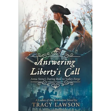Answering Liberty's Call: Anna Stone's Daring Ride to Valley Forge