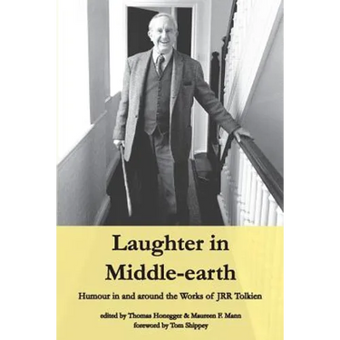 Laughter in Middle-earth: Humour in and around the Works of JRR Tolkien