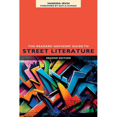The Readers' Advisory Guide to Street Literature, Second Edition
