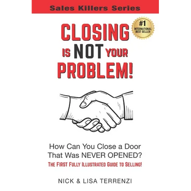 Closing Is NOT Your Problem!