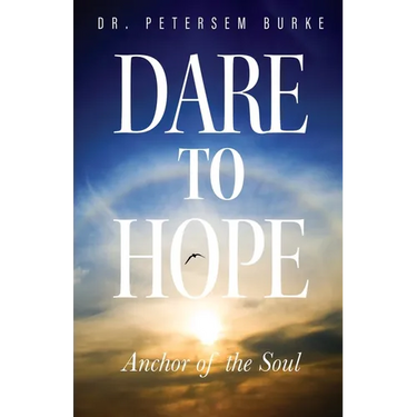 Dare to Hope: Anchor of the Soul