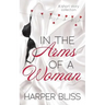 In the Arms of a Woman: A Short Story Collection