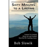 Sixty Minutes To A Lifetime: Lessons I've Learned About Life and Football from My NFL Coaching Career