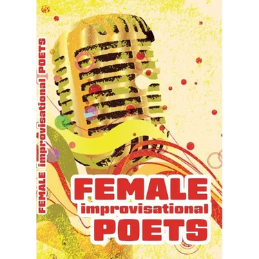 Female Improvisational Poets: Challenges and Achievements in the Twentieth Century
