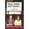 Dear Rabbi and Susan: 101 Real Life 'Ask the Rabbi' Questions and Answers