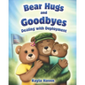 Bear Hugs and Goodbyes: Dealing with Deployment