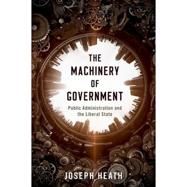 Machinery of Government: Public Administration and the Liberal State