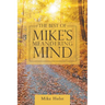The Best of Mike's Meandering Mind