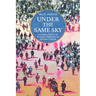 Under the Same Sky: Everyday Politics of Religious Difference in Southern Turkey
