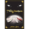 The Three Feathers: The Magnificent Journey of Joshua Aylong