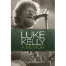 Luke Kelly: A Memoir