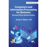 Computers and Information Processing for Business: Microsoft Office 2019 and Python