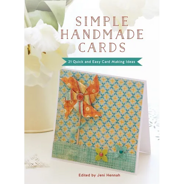 Simple Handmade Cards: 21 Quick and Easy Making Ideas