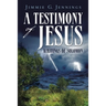 A Testimony of Jesus: Writings of Solomon