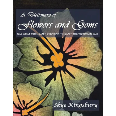 A Dictionary of Flowers and Gems