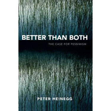 Better Than Both: The Case for Pessimism