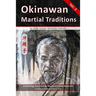 Okinawan Martial Traditions Vol. 2: Te, Tode, Karate, Karatedo, Kobudo