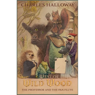 West of Wild Wood: The Professor and the Pan Flute