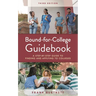 Bound-For-College Guidebook: A Step-By-Step Guide to Finding and Applying to Colleges