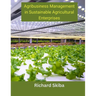 Agribusiness Management in Sustainable Agricultural Enterprises