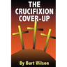 The Crucifixion Cover-up