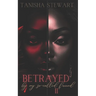 Betrayed: By My So-Called Friend, Part 2