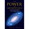 The Power Of Metaphysics: A 27-Day Journey To A New Life