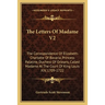 The Letters Of Madame V2: The Correspondence Of Elizabeth-Charlotte Of Bavaria, Princess Palatine, Duchess Of Orleans, Called Madame At The Cour