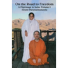 On The Road To Freedom: A Pilgrimage In India Volume 2