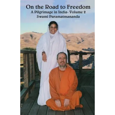 On The Road To Freedom: A Pilgrimage In India Volume 2