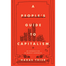 A People's Guide to Capitalism: An Introduction to Marxist Economics