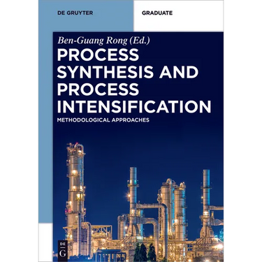 Process Synthesis and Process Intensification: Methodological Approaches