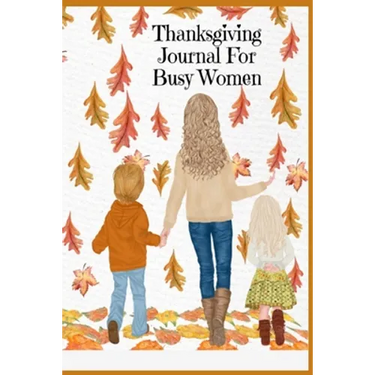 Thanksgiving Journal For Busy Women