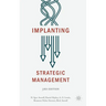 Implanting Strategic Management