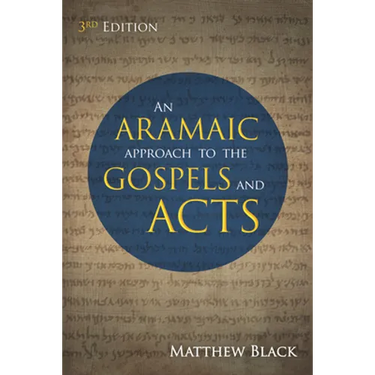 An Aramaic Approach to the Gospels and Acts, 3rd Edition
