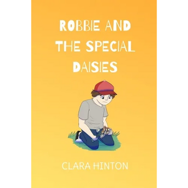 Robbie and the Special Daisies: A Child's Grief Book