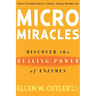 MicroMiracles: Discover the Healing Power of Enzymes