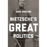 Nietzsche's Great Politics