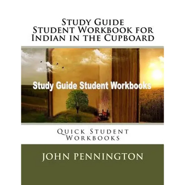 Study Guide Student Workbook for Indian in the Cupboard: Quick Student Workbooks