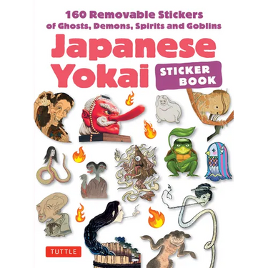 Japanese Yokai Sticker Book: 160 Removable Stickers of Ghosts, Demons, Monsters, Spirits and Goblins