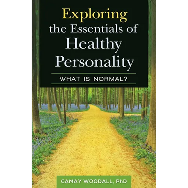 Exploring the Essentials of Healthy Personality: What Is Normal?