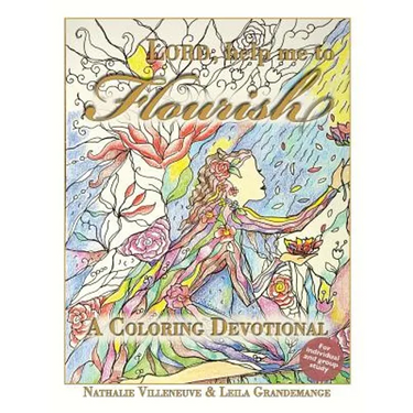 Lord, Help Me to Flourish: A Coloring Devotional