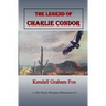 The Legend of Charlie Condor.