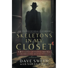 Skeletons in My Closet: 101 Life Lessons From a Homicide Detective