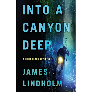 Into a Canyon Deep: A Chris Black Adventure