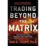 Trading Beyond the Matrix: The Red Pill for Traders and Investors
