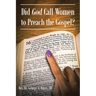 Did God Call Women to Preach the Gospel?