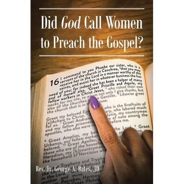 Did God Call Women to Preach the Gospel?